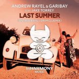 Andrew Rayel & Garibay feat. Jake Torrey - Last Summer (Andrew Rayel & DRYM Extended)