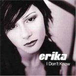 Erika - I dont\'t know (Kandy Bootleg)