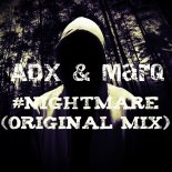ADX & MarQ - #NIGHTMARE (Original Mix)