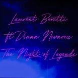 Laurent Beretti Feat. Diana Nevarez - The Night Of Legends (Original Mix)