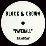 Block & Crown - Pavedall (Original Mix)
