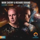 Mark Sherry & Richard Durand - The Cosmic Dawn (Extended Mix)