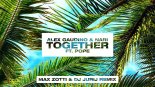 Alex Gaudino & Nari - Together feat. Pope (Max Zotti DJ Jurij Remix)