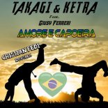 Takagi Ketra feat Giusy Ferreri - Amore e Capoeira (Cristian Fedi Bootleg)