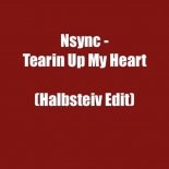 Nsync - Tearin Up My Heart (Halbsteiv Edit)