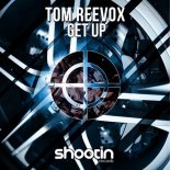 Tom Reevox - Get Up! (Club Mix)