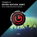 TOMER G - Seven Nation Army (2K18 Tramp2heaven Stadium Radio)