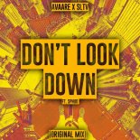 Avaare X SLTV - Don't Look Down Ft. SPHUD (Original Mix)