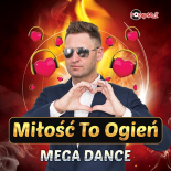 Mega Dance - Miłość To Ogień (Instrumental Radio Edit)