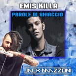 Emis Killa - Parole di Ghiaccio (Jack Mazzoni Remix)
