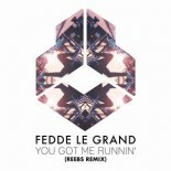 Fedde Le Grand - You Got Me Runnin' (Reebs Extended Remix)