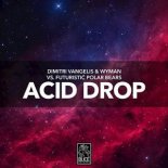 Dimitri Vangelis & Wyman Vs. Futuristic Polar Bears - Acid Drop (Extended Mix)