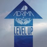 Adrima & Honey M – Level Up (Extended)