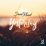 Saint Müsik feat. Alina Renae - Yesterday (Klaas Remix Edit)