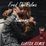 Fred De Palma - Sincera (ELATOX Remix)