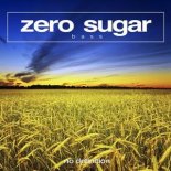 Zero Sugar - Bass (Club Mix)