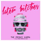 The Prince Karma & F4Z3R & Majlo - Later Bitches (DJ Q-Tune Rework)