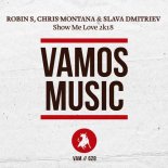 Robin S, Chris Montana & Slava Dmitriev - Show Me Love 2k18 (Andrey Exx Radio Edit)