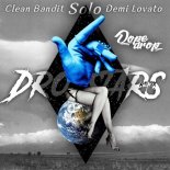 Clean Bandit - Solo Feat. Demi Lovato (DROPSTARS X DOPEDROP REMIX)