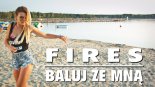 Fires - Baluj ze mną (Dj Arix Remix 2018)