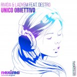 RIVIDA & LADYEM feat. Destro - Unico Obiettivo