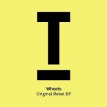 Wheats - Original Rebel (Original Mix)