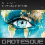 Talla 2XLC - The World In My Eyes (Extended Mix)