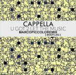 CAPPELLA - U GOT 2 LET THE MUSIC (MARCO PICCOLO REMIX)