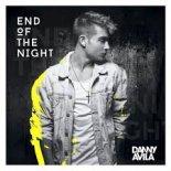 Danny Avila - End Of The Night