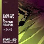 Eugenio Tokarev & Second Reason - Insane (Extended Mix)