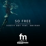 Scotty Boy Feat. Amiirah - So Free (Original Mix)