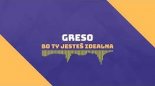 Greso - Bo Ty Jesteś Idealna (Radio Edit)