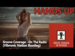 Groove Coverage - On The Radio (Vibronic Nation Bootleg)