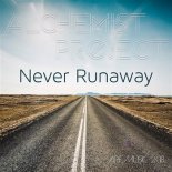 ALCHEMIST PROJECT - Never Runaway (Radio Edit)