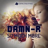 Damn-R - So Much More (Max R. Remix)