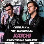 Ofenbach & Nick Waterhouse - Katchi (Andrey Vertuga & Dj ZeD Remix)