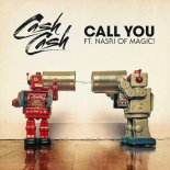 Cash Cash feat. Nasri Of Magic! - Call You