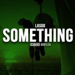 Lasgo - Something ( CLIMO Bootleg )