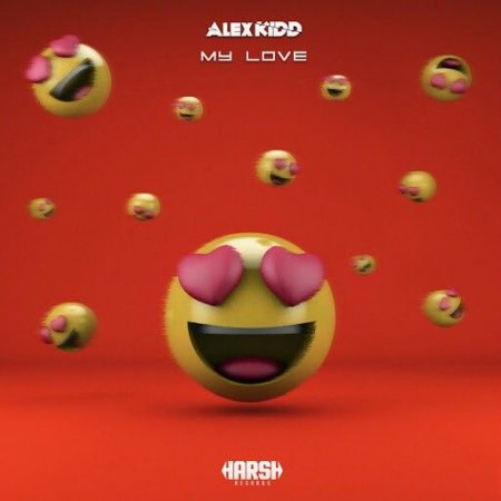 Alex Kidd - My Love (Original Mix)