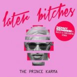 The Prince Karma - Later Bitches (Benny Benassi vs. MazZz & Constantin Extended Mix)
