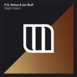 F.G. Noise & Ian Buff - Night Vision (Extended Mix)