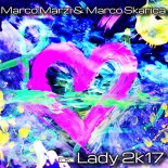 Marco Marzi, Marco Skarica - Lady 2K17 (Extended Mix)