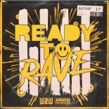 W&W x Armin van Buuren - Ready To Rave (Extended Mix)