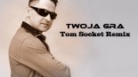 Danielo - Twoja Gra (TOM SOCKET REMIX 2019)
