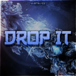 Martin Vide - Drop It (Original Mix)