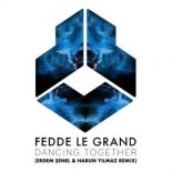 Fedde Le Grand - Dancing Together (Erdem Senel & Harun Yilmaz Extended Remix)