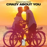 Sebastian Park - Crazy About You (Original Mix)