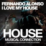 Fernando Alonso - I Love My House (Original Mix)
