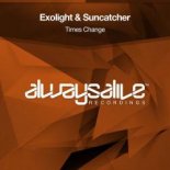 Exolight & Suncatcher - Times Change (Extended Mix)