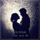 DJ Goja - You And Me (Original Mix)